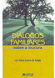 Diálogos Familiares: Sobre a Loucura