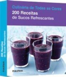 200 Receitas de Sucos Refrescantes
