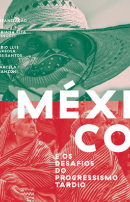 México e os desafios do progressismo tardio