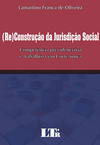 (Re)construção da jurisdição social: Competência previdenciária e trabalhista em corte única