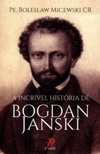 A Incrível História de Bogdan Janski