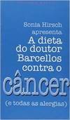 A DIETA DO DOUTOR BARCELLOS CONTRA O CANCER
