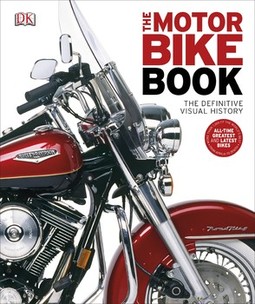 The Motorbike Book: The Definitive Visual History