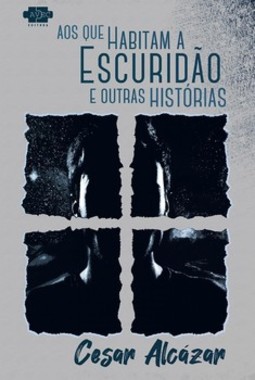 Aos que habitam a escuridão
