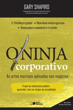 O ninja corporativo: as artes marciais aplicadas nos negócios