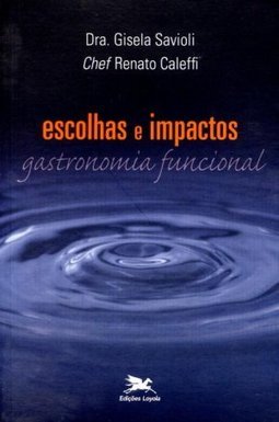 ESCOLHAS E IMPACTOS