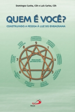 Quem é você?: construindo a pessoa à luz do eneagrama