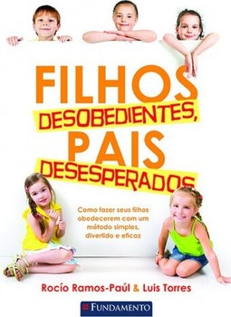 Filhos Desobedientes, Pais Desesperados
