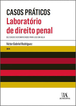 Laboratório de direito penal: Dez casos sistematizados para uso em aula
