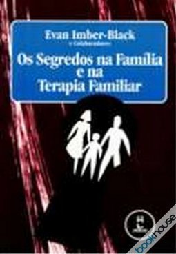 Os Segredos na Família e na Terapia Familiar