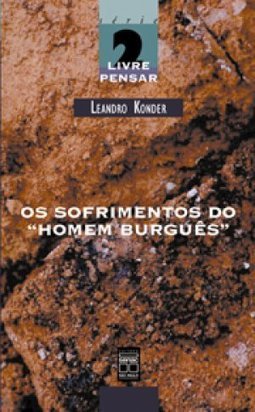 Os Sofrimentos do Homem Burguês