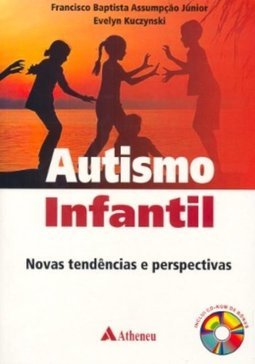 Autismo Infantil: Novas Tendências e Perspectivas