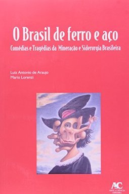 O Brasil de Ferro e Aço