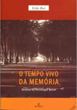 O Tempo Vivo da Memória