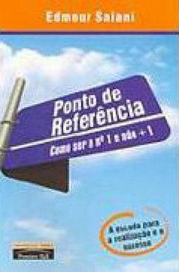 Ponto de Refêrencia: Como Ser o Nº 1 e Não + 1