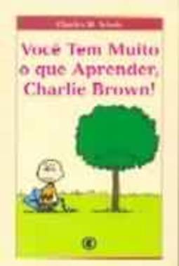 Charlie Brown ! Voce Tem Muito O Que Aprender