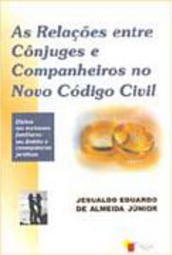 As Relações Entre Cônjuges e Companheiros no Novo Código Civil
