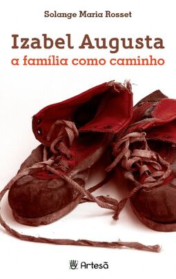 Izabel Augusta: a família como caminho