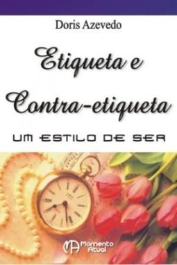 Etiqueta e Contra-Etiqueta: um Estilo de Ser