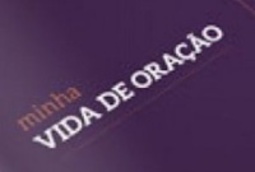 Minha Vida de Oração
