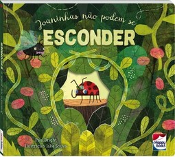 Joaninhas Não Podem Se Esconder!