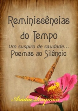 Reminiscências do Tempo... Um Suspiro de Saudade...