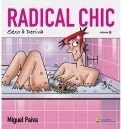 Radical Chic: Sexo à Deriva