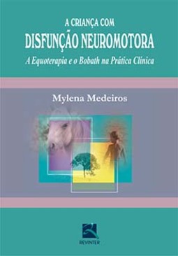 A criança com disfunção neuromotora: a equoterapia e o Bobath na prática clínica