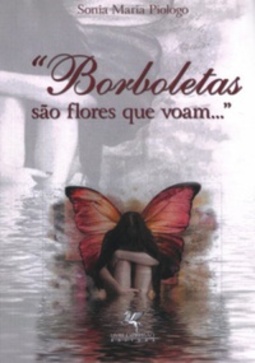 Borboletas são flores que voam...