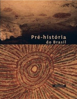 PRE-HISTORIA DO BRASIL