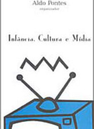 Infância, Cultura e Mídia