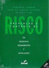 PREVENCAO E CONTROLE DE RISCO EM MAQUINAS, EQUIPAMENTOS E INSTALACOES