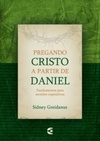 Pregando Cristo a partir de Daniel