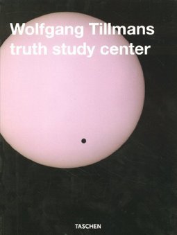 Wolfgang Tillmans: Truth Study Center - Importado