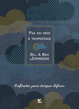 Paz em Meio a Tempestade: Reflexões Para Tempos Difíceis
