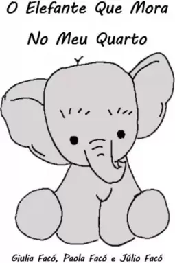 O Elefante Que Mora No Meu Quarto