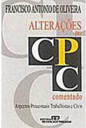 Alterações do CPC Comentado: Aspectos Trabalhistas e Civis