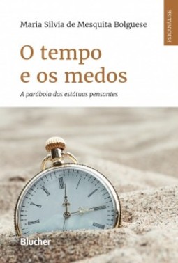 O tempo e os medos: a parábola das estátuas pensantes