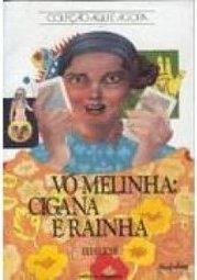 Vó Melinha: Cigana e Rainha