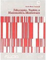 Educação, Teatro e Matemática Medievais