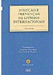 Solução e Prevenção de Litígios Internacionais - vol. 3