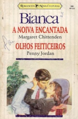 A Noiva Encantada / Olhos Feiticeiros (Bianca Dupla #598)