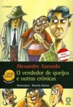 O vendedor de queijos e outras crônicas (Entre linhas)