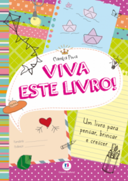 Viva este livro!: Um livro para pensar, brincar e crescer