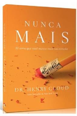 Nunca Mais - 10 Erros que Você Nunca Mais vai Cometer