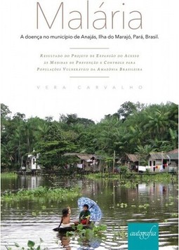 Malária: A doença no município de Anajás, Ilha do Marajó, Pará, Brasil