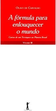 A FORMULA PARA ENLOUQUECER O MUNDO