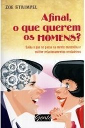 Afinal, O Que Querem Os Homens?