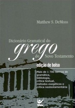 Dicionário Gramatical do Grego do Novo Testamento - Edição de Bolso