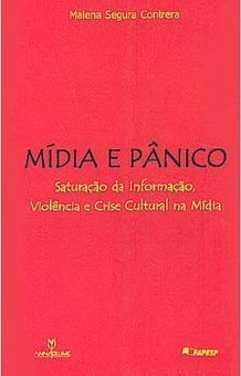 Mídia e Pânico: Saturação da Informação, Violência e Crise Cultural...